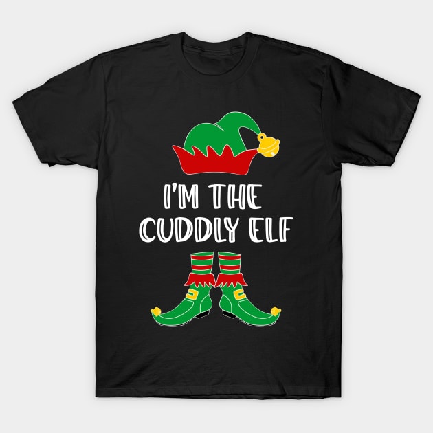 I'm The Cuddly Elf Matching Family Group Christmas T-Shirt by SloanCainm9cmi